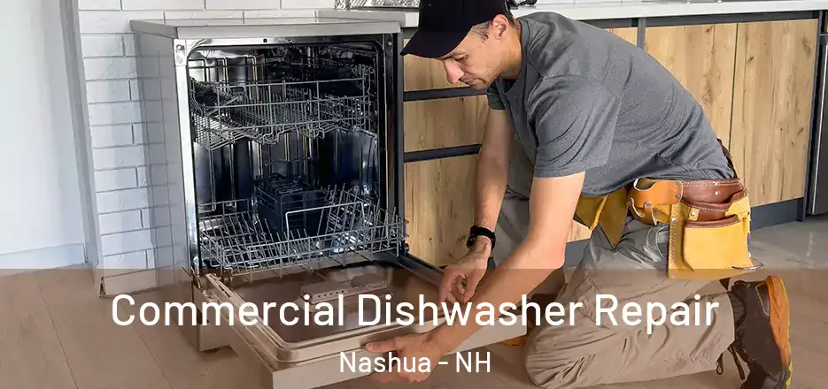 Commercial Dishwasher Repair Nashua - NH
