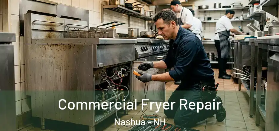 Commercial Fryer Repair Nashua - NH