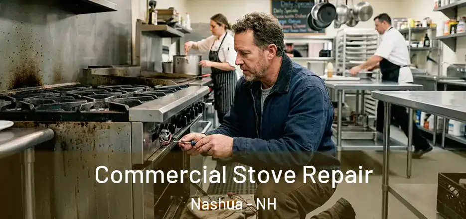 Commercial Stove Repair Nashua - NH