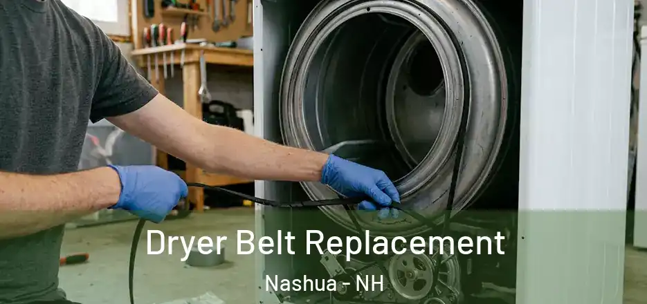  Dryer Belt Replacement Nashua - NH