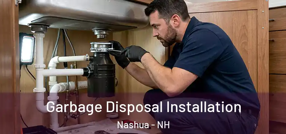 Garbage Disposal Installation Nashua - NH