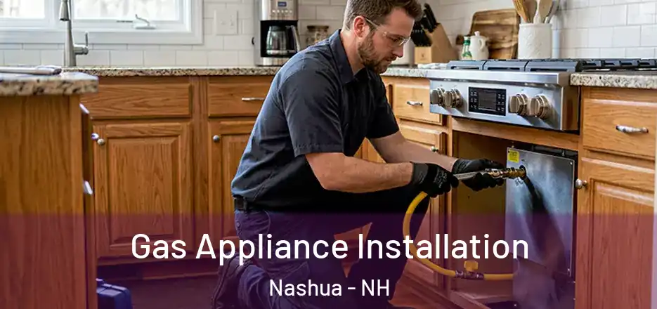 Gas Appliance Installation Nashua - NH
