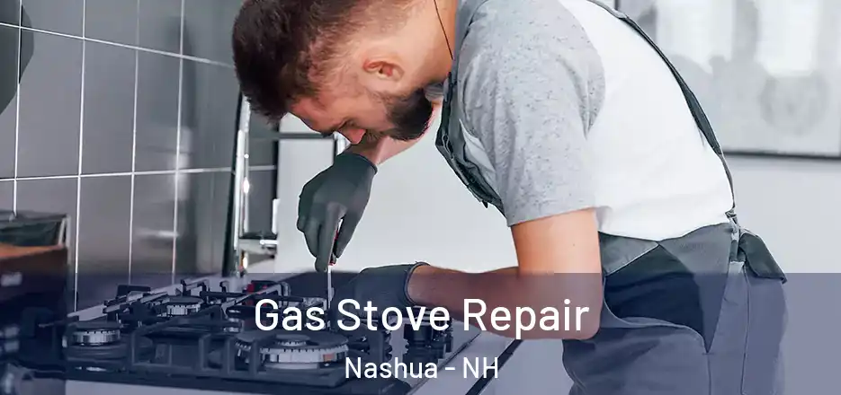 Gas Stove Repair Nashua - NH
