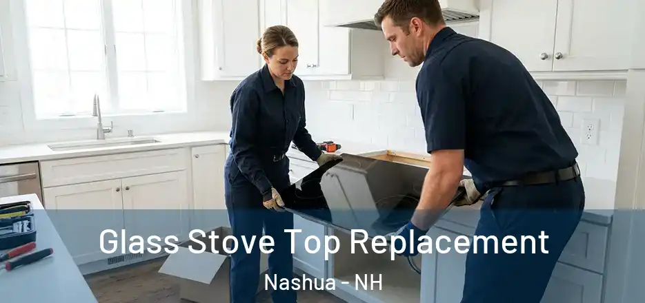 Glass Stove Top Replacement Nashua - NH