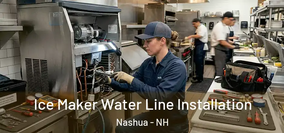 Ice Maker Water Line Installation Nashua - NH