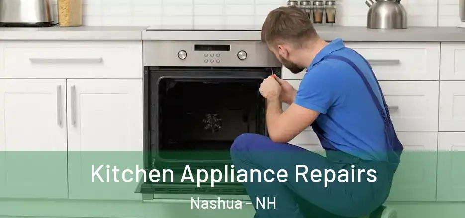 Kitchen Appliance Repairs Nashua - NH