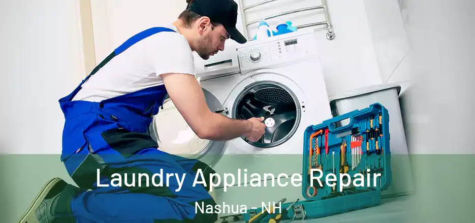 Laundry Appliance Repair Nashua - NH