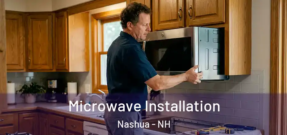  Microwave Installation Nashua - NH