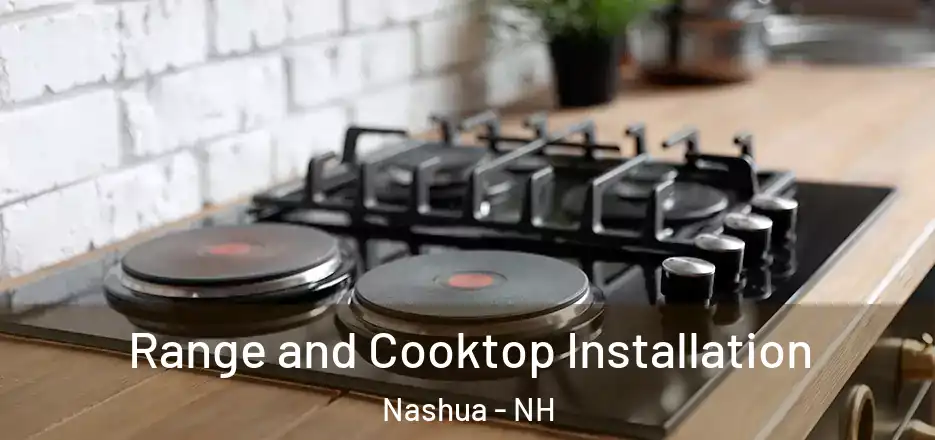  Range and Cooktop Installation Nashua - NH