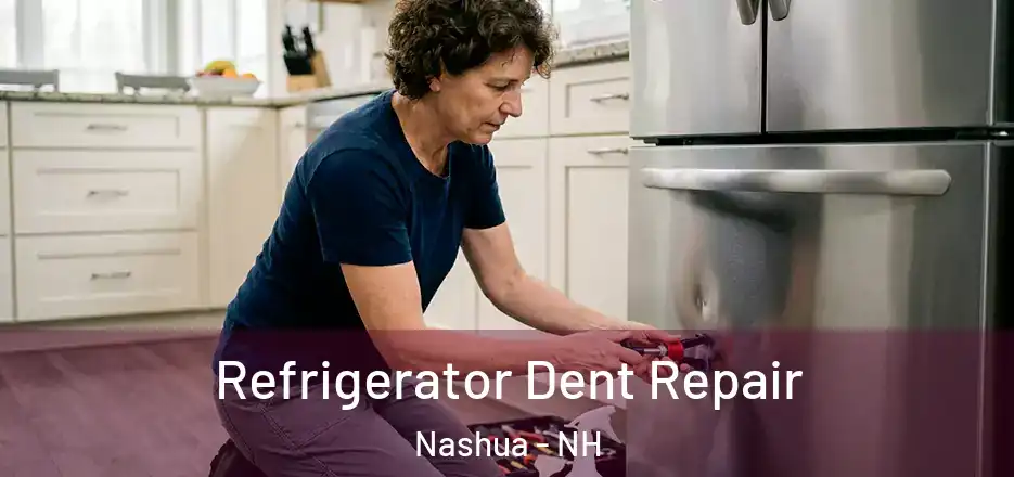 Refrigerator Dent Repair Nashua - NH
