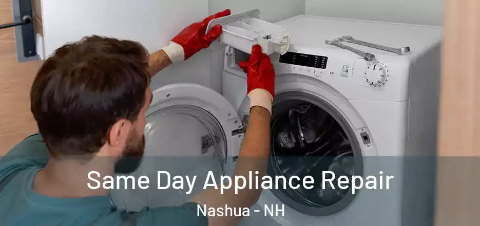 Same Day Appliance Repair Nashua - NH