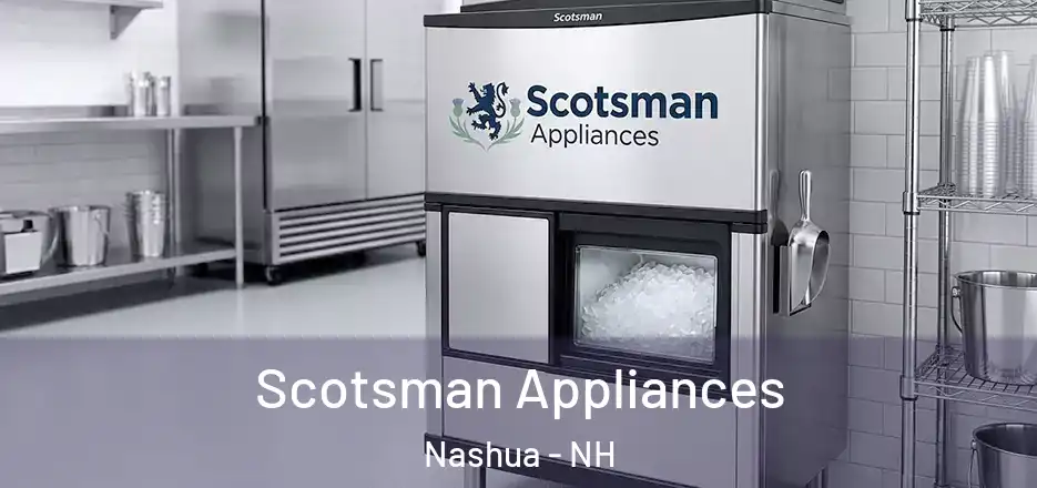  Scotsman Appliances Nashua - NH