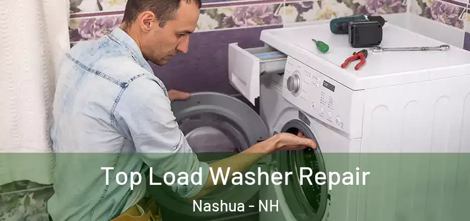  Top Load Washer Repair Nashua - NH