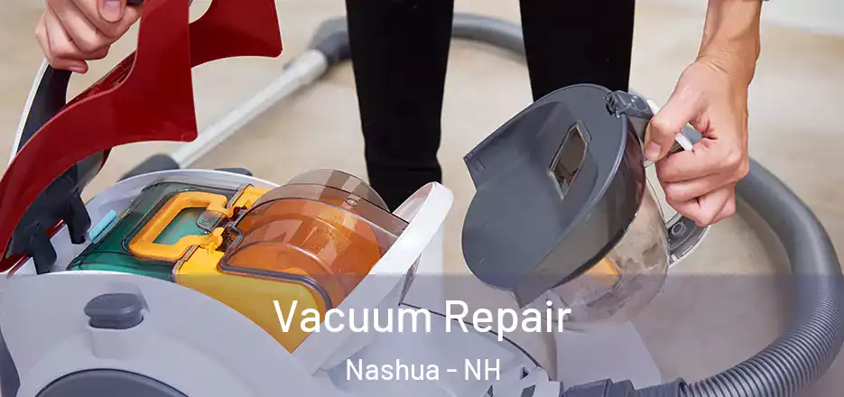 Vacuum Repair Nashua - NH
